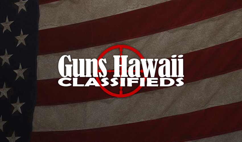 Guns Hawaii FREE Classifieds Buy Sell Trade Firearms in HI